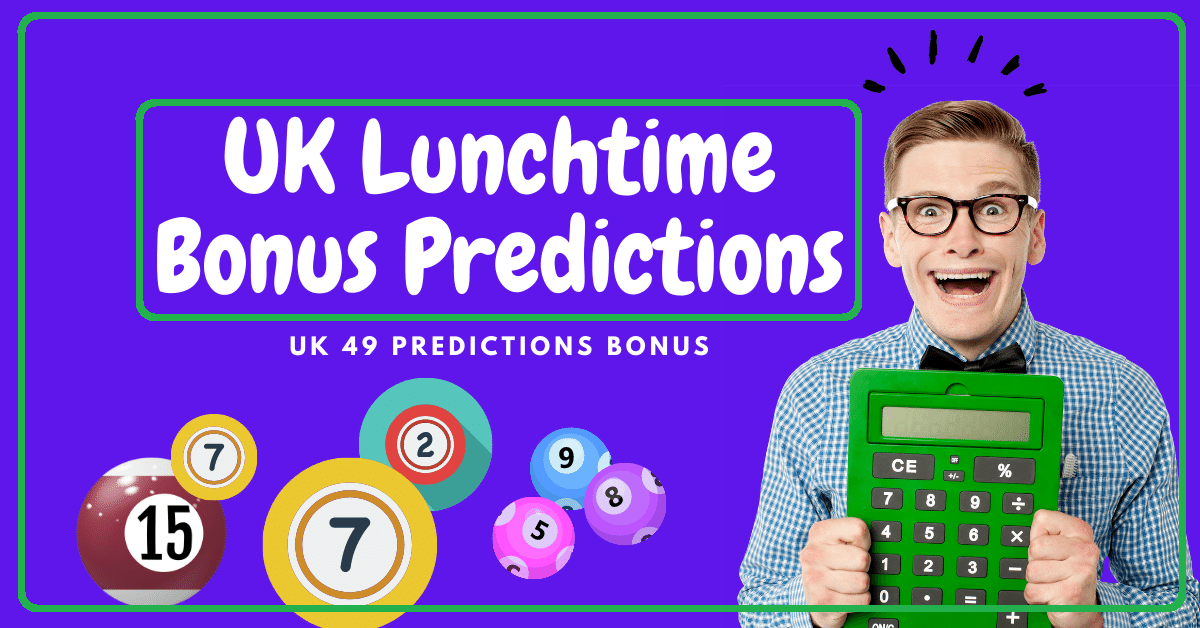 UK Lunchtime Bonus Predictions